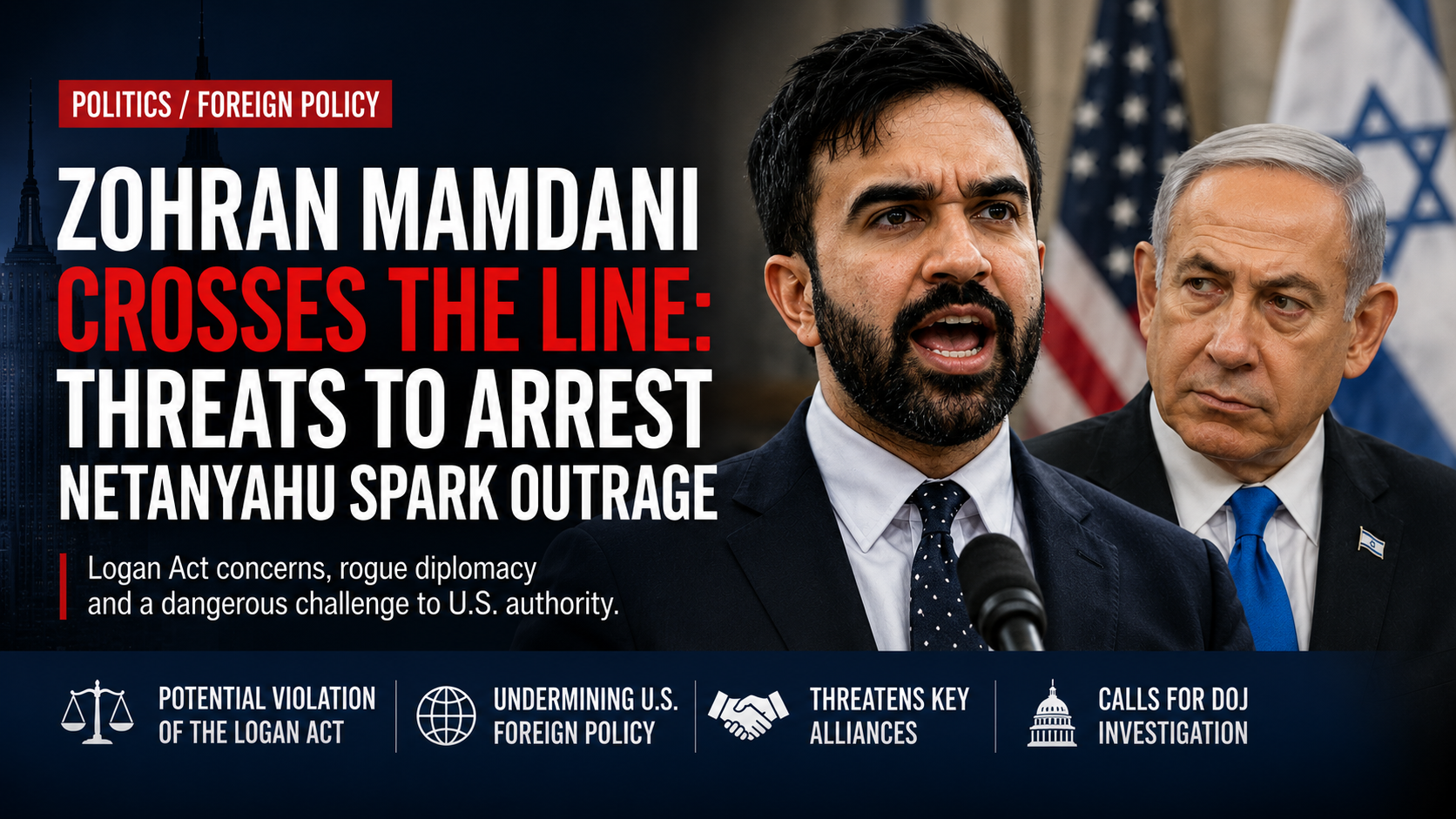 NYC Mayor Zohran Mamdani Sparks Firestorm Over Netanyahu Arrest Remarks
