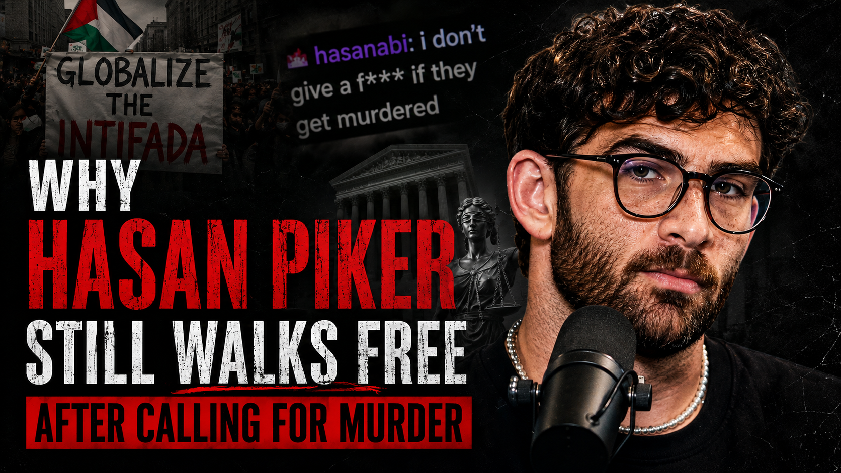 Why Hasan Piker Still Walks Free After Calling for Murder