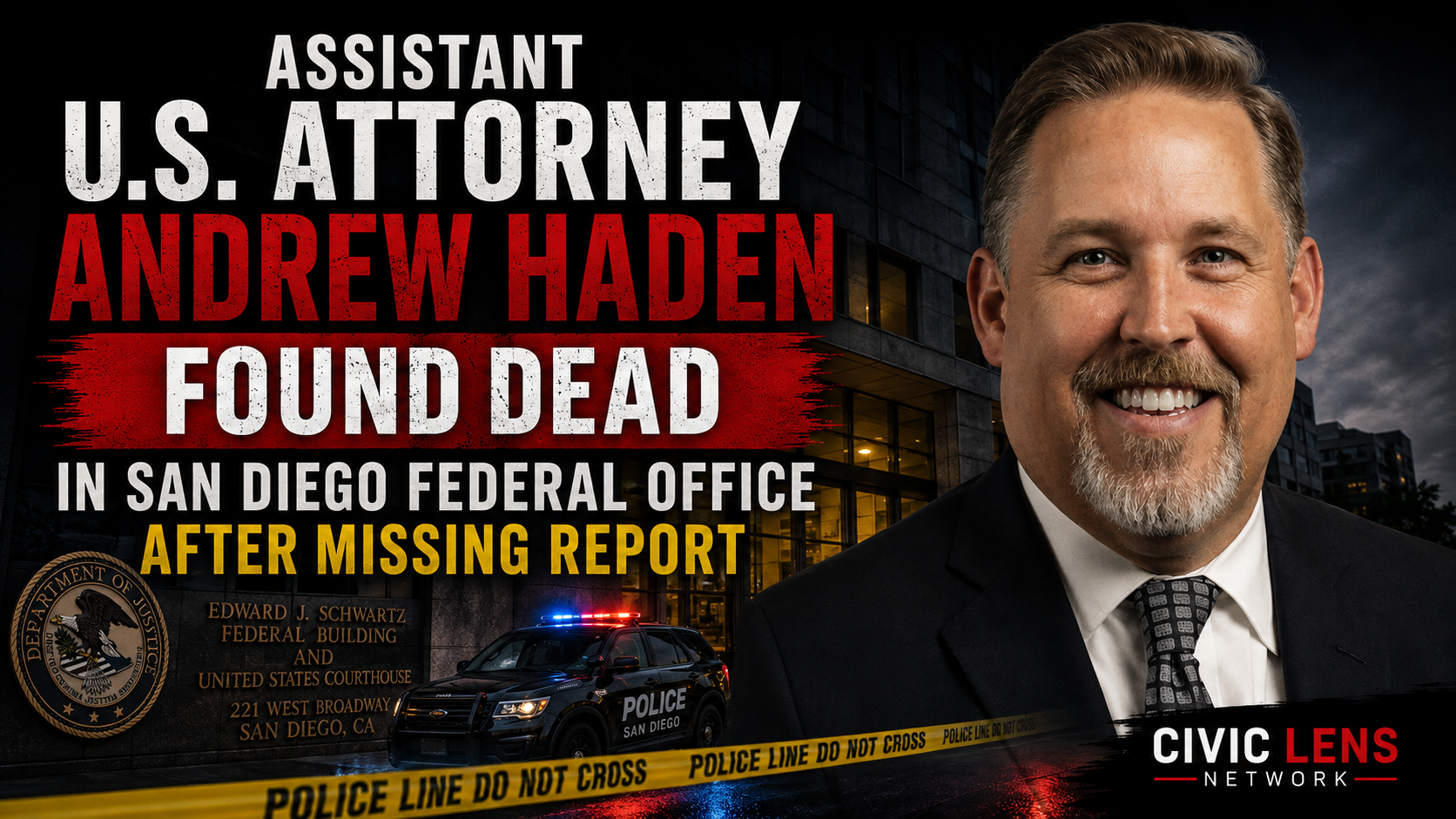 Assistant U.S. Attorney Andrew Haden Found Dead in San Diego Federal Office After Missing Report