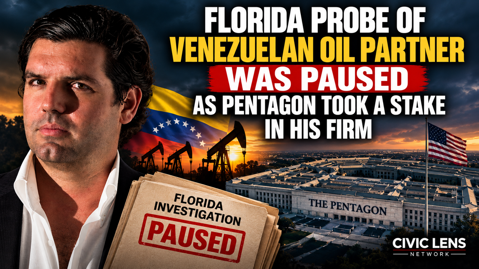 Florida Probe of Venezuelan Oil Partner Was Paused as Pentagon Took a Stake in His Firm
