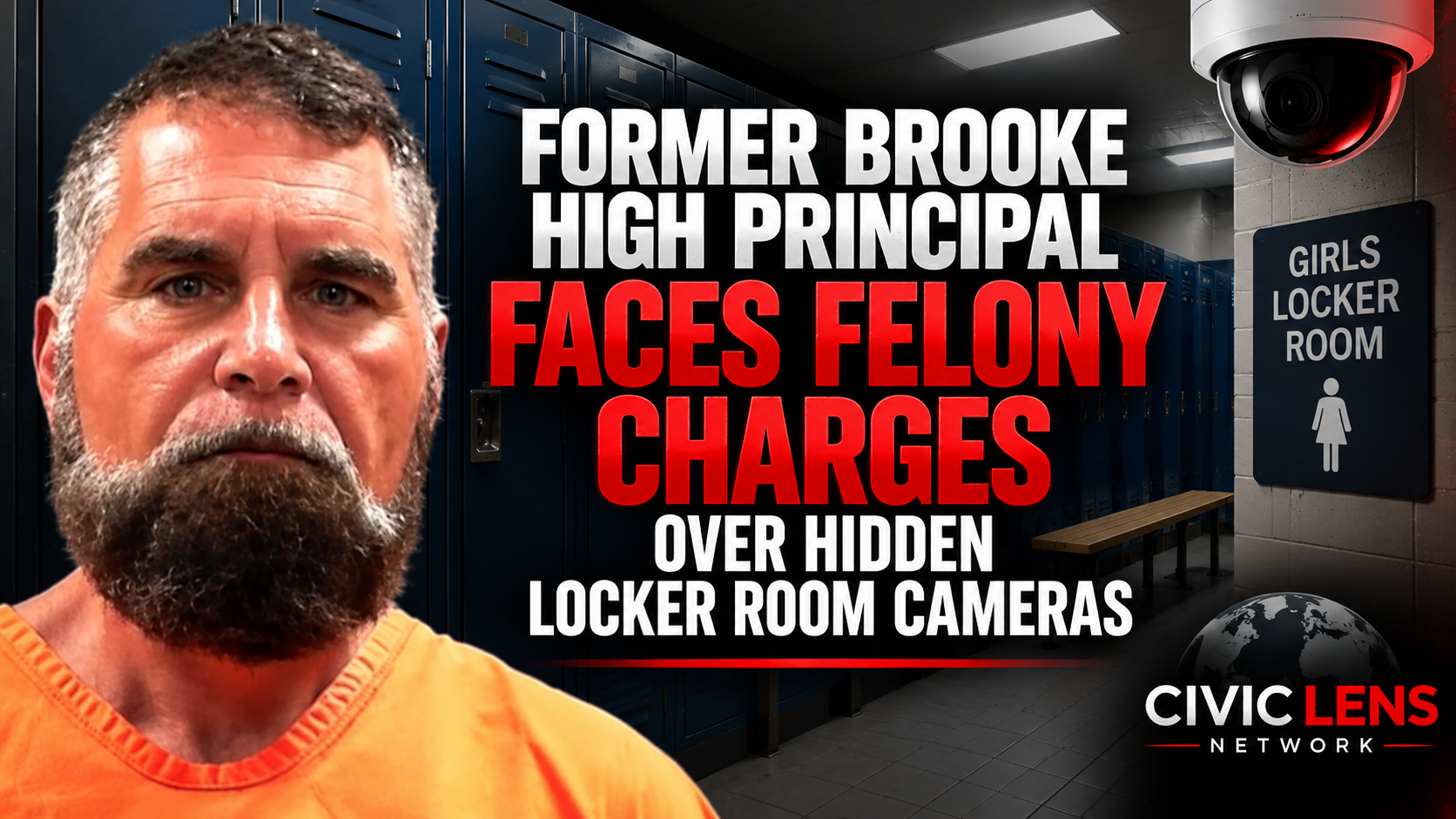 Former Brooke High Principal Faces Felony Charges Over Hidden Locker Room Cameras