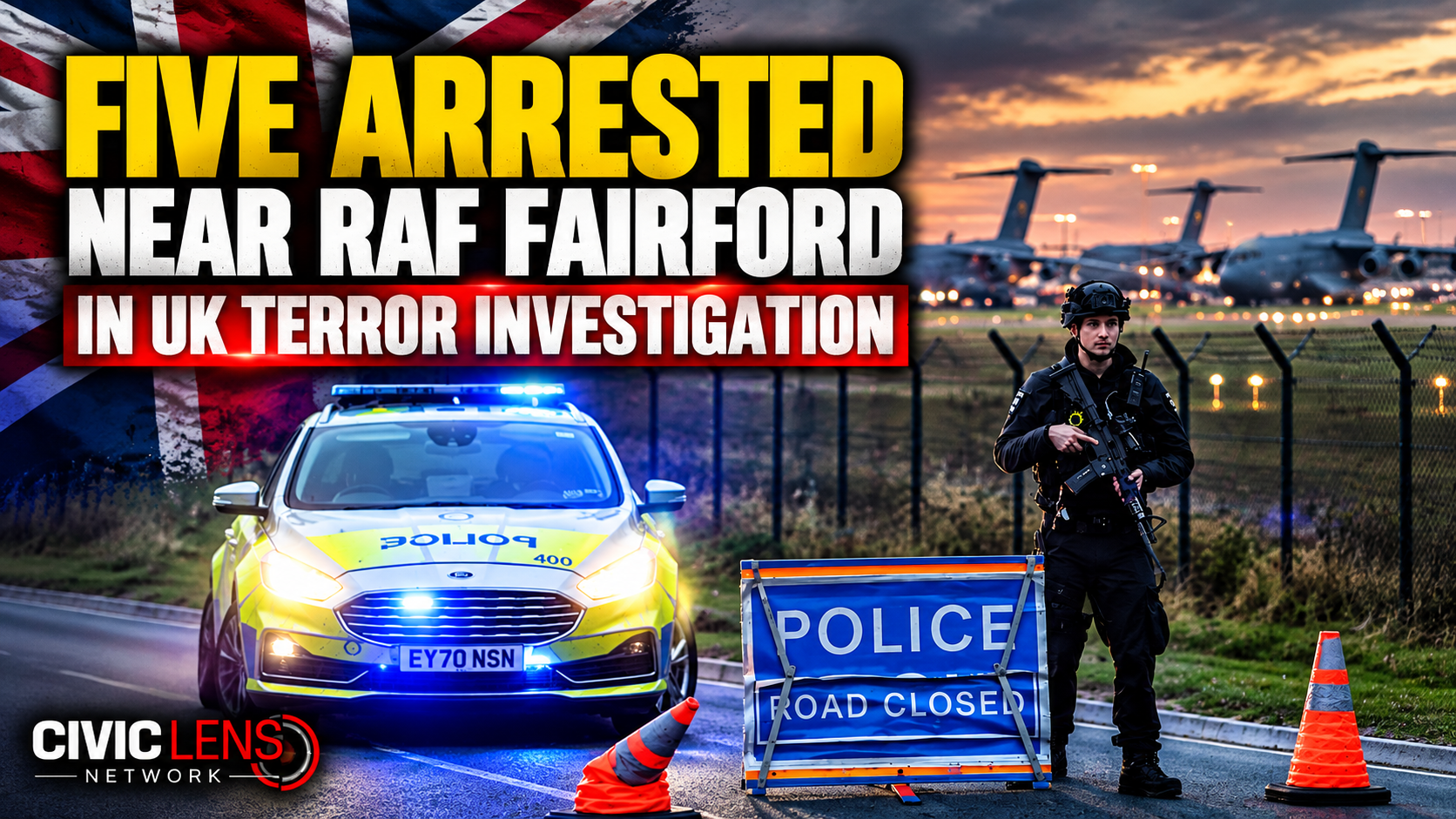 Five Arrested Near RAF Fairford in UK Terror Investigation